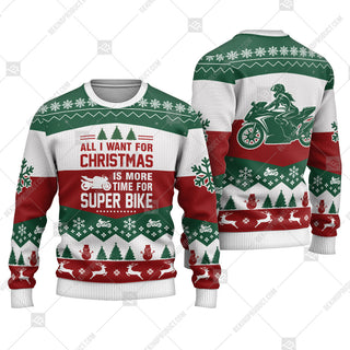 Super Bike All I Want For Christmas Is More Time Ugly Christmas Sweater Print Sweatshirt - Best Gift For Noel - Christmas Signature