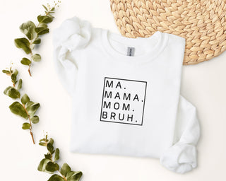 MA. MAMA. MOM. BRUH. Embroidered Shirt, Mother's Day Sweatshirt, Mom Sweatshirt