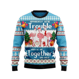 Apparently Were Trouble When We Are Together Flamingo Ugly Christmas Sweater For Men & Women Christmas Gift Sweater US3689