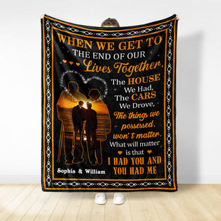 When We Get To The End Family Old Couple - Couple Gift - Personalized Custom Blanket