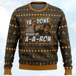 Ya Done Messed Up Aaron Key And Peele Ugly Christmas Sweater For Men & Women Christmas Gift Sweater BH124