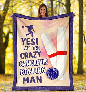 Yes I Am The Crazy Candlepin Bowling Man Blanket Sofa Bed Throws Lightweight Cozy Bed Blanket Soft Suitable For All Season