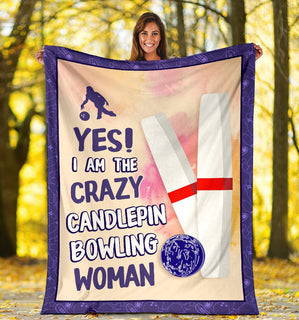 Yes I Am The Crazy Candlepin Bowling Woman Blanket Sofa Bed Throws Lightweight Cozy Bed Blanket Soft Suitable For All Season