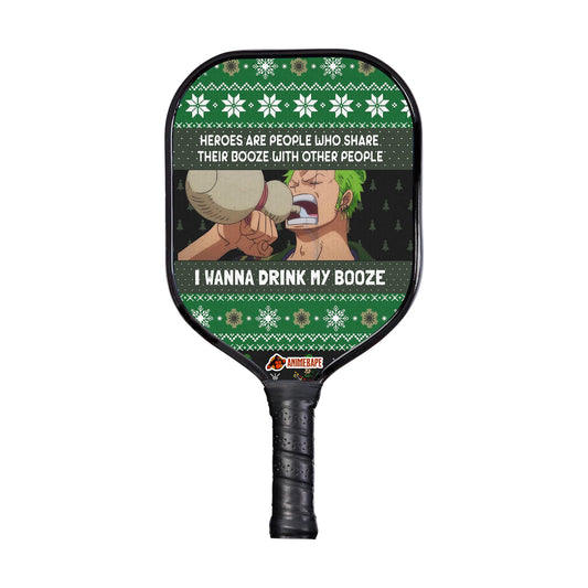 Custom I Wanna Drink My Booze Zoro One Piece Pickleball Paddle