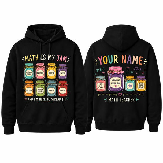 Custom Math Is My Jam Hoodie Math Teacher Personalized Customer Name Gift