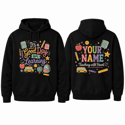 Personalized Teacher Hoodie It's A Good Day For Learning Custom Name Gift