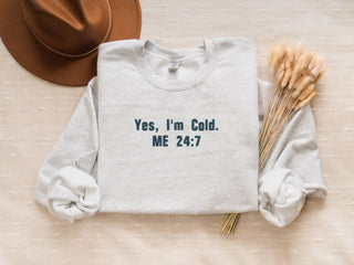 Yes I'M Cold  Embroidered Sweatshirt 2D Crewneck Sweatshirt All Over Print Sweatshirt For Women Sweatshirt For Men SWS5246