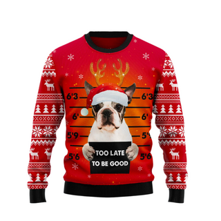 Too Late To Be Good Ugly Christmas Sweater For Men & Women Christmas Gift Sweater US2610