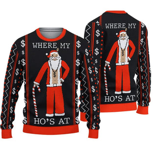 Where My Ho's At Santa Ugly Christmas Sweater For Men & Women Christmas Gift Sweater PT975