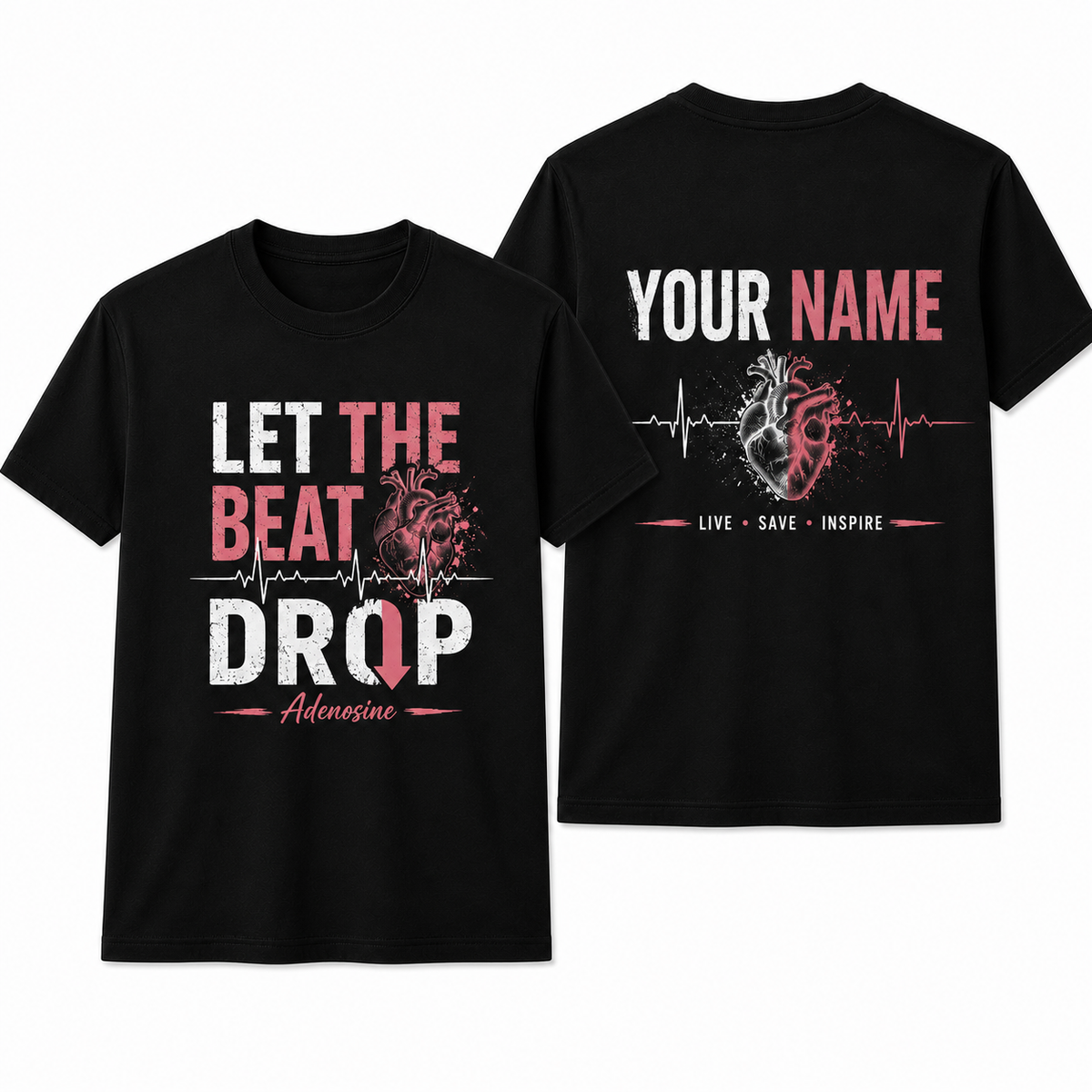 Funny Nurse Shirt Let The Beat Drop Adenosine Cardiac RN Front & Back T-Shirt